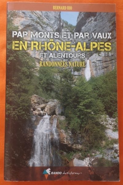 Livre : Par mont et par vaux en Rhône Alpes et alentours
